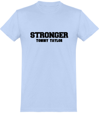 Charger l'image dans la galerie, NOUVEAUTÉ: T-shirt Col Rond STRONGER Tommy Taylor Mode Made In France. Imprimés et brodés en FRANCE - Tommy Taylor US