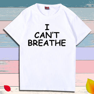 I Can't Breathe Letter Print Short Sleeve T-Shirt - Tommy Taylor 